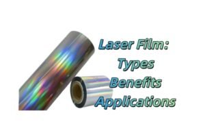 What Is Laser Film? Complete Guide to Types, Benefits, and Applications laser film featured image