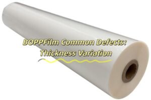 BOPP Film Common Defects: Thickness Variation Thickness Variation