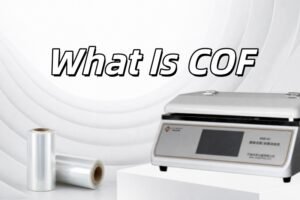 Coefficient of Friction (COF) in BOPP Film Explained what is cof